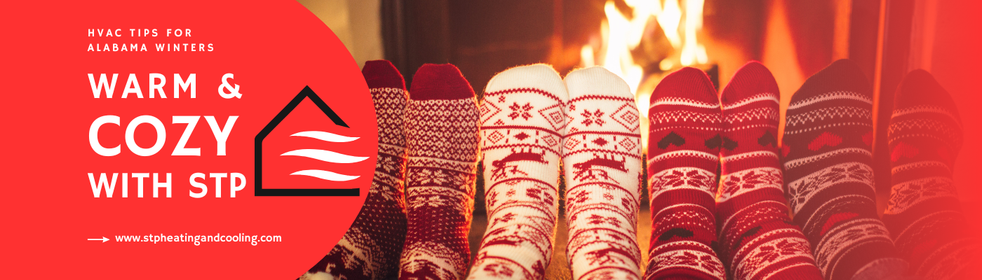 HVAC Tips for Alabama winters, warm & cozy with STP, winter socks by a lit fireplace